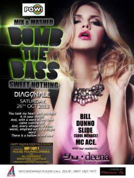 POW_mGmT's tweet image. SATURDAY 26 Oct, #BOMBTHEBASS "Sweet Nothing" @DiagonalePS w/ @dj_billl @deejay_Dunno @slidedj &amp;amp; @hanief_m *26B9B072