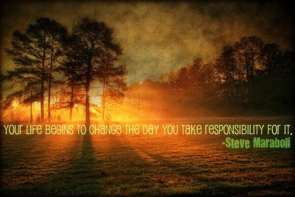 FlowerSree's tweet image. "Your #Life begins to #change the day you take #reaponsibility for it."~Steve Maraboli