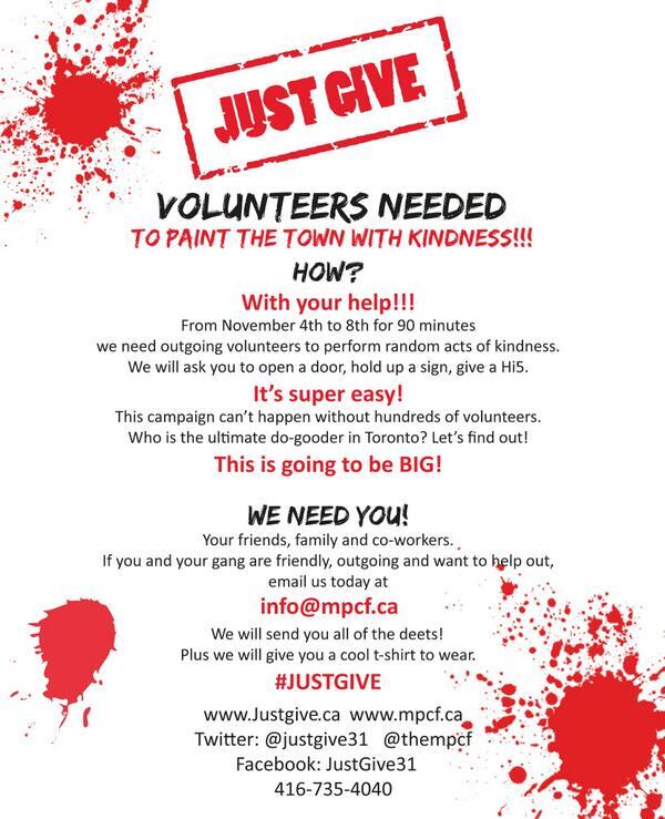We NEED VOLUNTEERS to Paint the Town with Kindness!!  #JustGive #Toronto #Volunteers