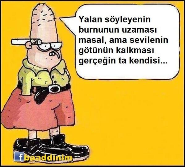 Baaddin tamam bizde biliyoruz, ama beni bilen biliyor. Burunlarım bak seni !