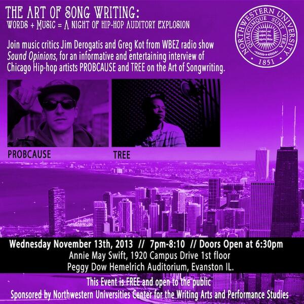NorthwesternMFA's tweet image. @NU_SoC Art of Songwriting w/Hip-hop artists w/ #TREE &amp;amp; #PROBCAUSE  &amp;amp; #gregkot #JimDeRogatis. 11/13/13 FREE