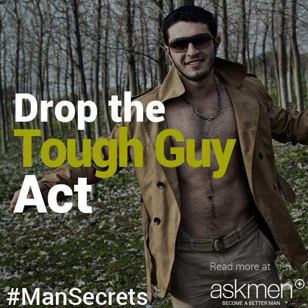 AskMen's tweet photo. #ManSecrets: Drop the tough guy act. Here's 34 other ways to live smarter now http://t.co/Za9wEPBs8m http://t.co/Qe2RwX6f1P