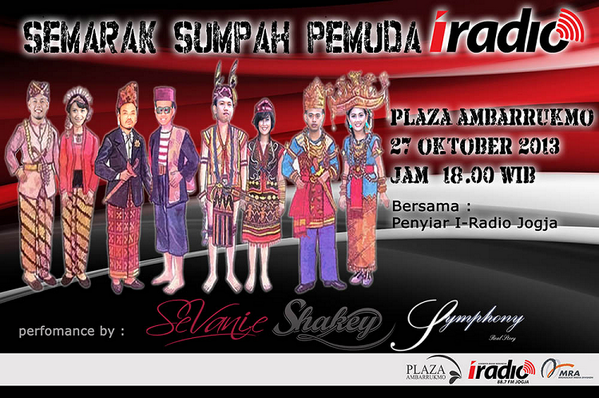 27/10/13 #SemarakSumpahPemuda @iradiojogja | 18.00 | <a href="/PlazaAmbarrukmo/">PLAZA AMBARRUKMO</a> | With @shakey_band <a href="/sevanie_/">Anastasia Sevanie</a> <a href="/Symphony_Band/">SYMPHONY Official</a>