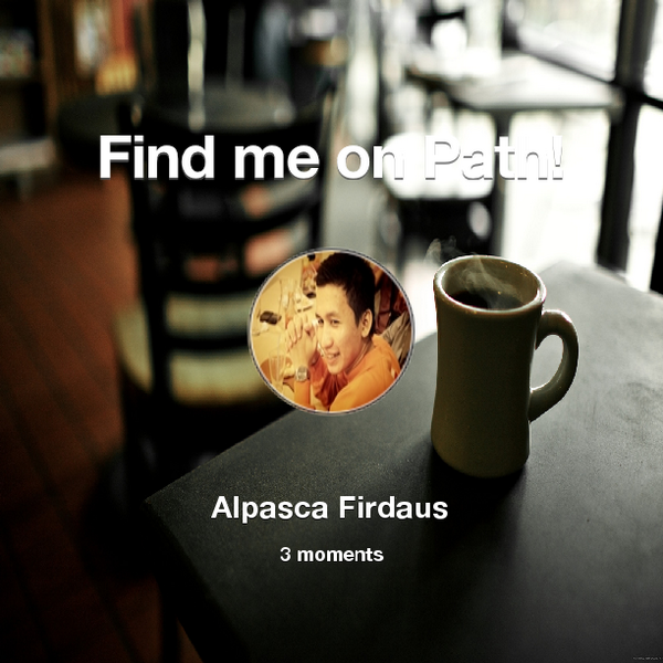 pascadaus's tweet photo. Find me on #Path now! Go to: http://t.co/BI5ECKVgBf! #thepersonalnetwork http://t.co/daVb6aukyl