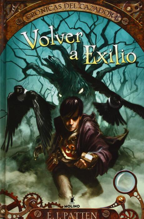 Unademagiaporfa's tweet photo. NOVELA JUVENIL: Volver a Exilio (Crónicas del Cazador #1): E.J. Patten http://t.co/TxNnKEvf4T @EdMolino @ejpatten http://t.co/4tWcNSmSEh
