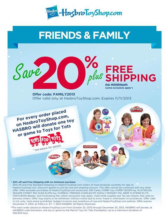 You’re my friend, so here’s a HasbroToyShop coupon to give a toy to a tot plus 20% off & free shipping for you!