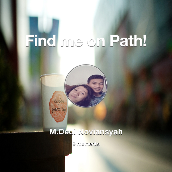 Find me on #Path now! Go to: path.com! #thepersonalnetwork