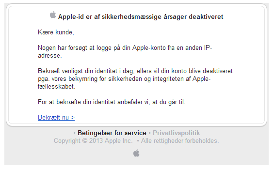 benji2804's tweet photo. Apple phisingemail i omløb. Skriver at mit apple-id er af sikkerhedsmæssige årsager deaktiveret, men det er falsk. http://t.co/yCSUbTKUXF