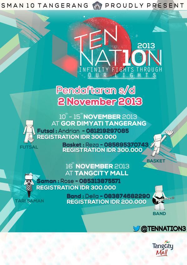 SMAN 10 Tangerang Proudly Presents : Ten Nation 2013 "Infinity Fights Through Our Lights" 10th-16th &amp; 24 November13