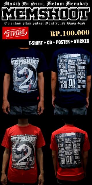 Paket bundle <a href="/MEMSHOOT/">MEMSHOOT</a> T-shirt + CD + Poster + Sticker Realesed by <a href="/STROKE_WEAR/">STROKE™</a>. Info/order 08988354702