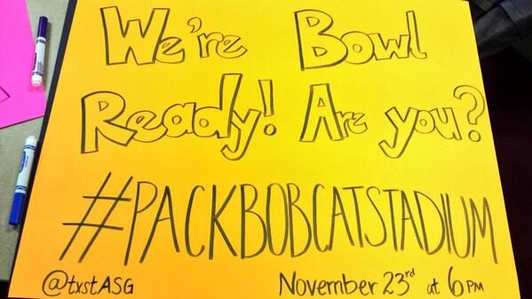 UnitedWeFanTXST's tweet photo. “@josh_mitchelll: Just made a poster for the last home game!!! #PACKBOBCATSTADIUM http://t.co/0JtR8Vahzg”