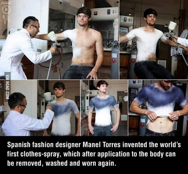 Spray on clothing. What kind of f**king sorcery is this?
