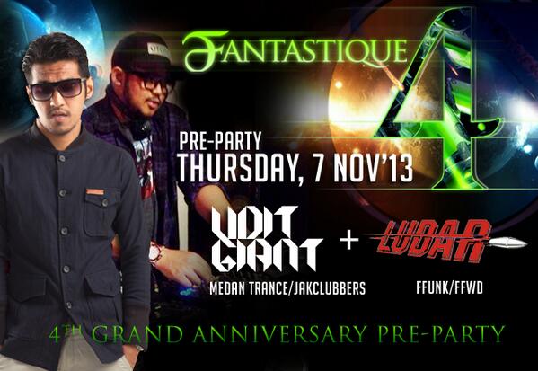 TOMORROW! 7 Nov '13 "FANTASTIQUE 4" Pre-Party ft. <a href="/udit_giant/">yudhistira</a> @ludarfilter <a href="/hitz_hitz/">Hitz</a> <a href="/MEDANTRANCE/">MEDAN TRANCE FAMILY</a> .RSVP : 0614573900