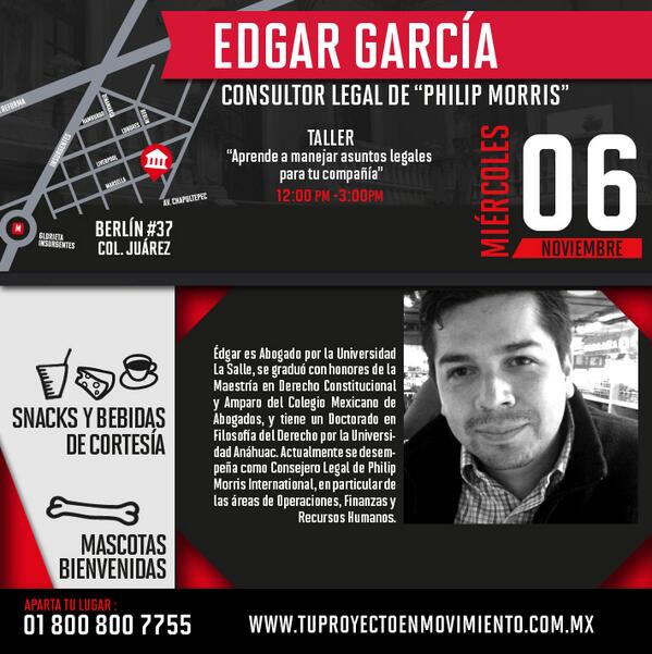 Edgar García, consultor legal de Phillip Morris, dará su taller mañana a las 12 pm. Trae a tu mascota ;)