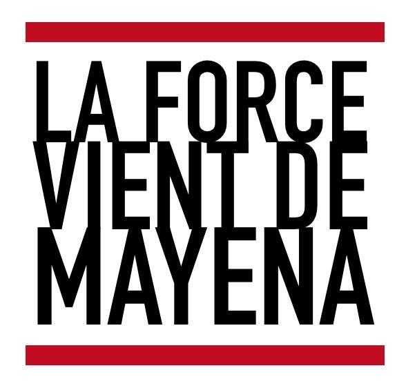 LA FORCE VIENT DE ...... 
#mayenaproductions #mp #mayena