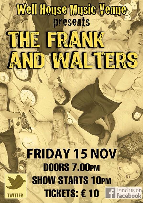 WellHouseCobh's tweet photo. @frankandws Looking forward to the frank and Walters gig in the well house on the 15th ! http://t.co/ZaRbyZwQFv