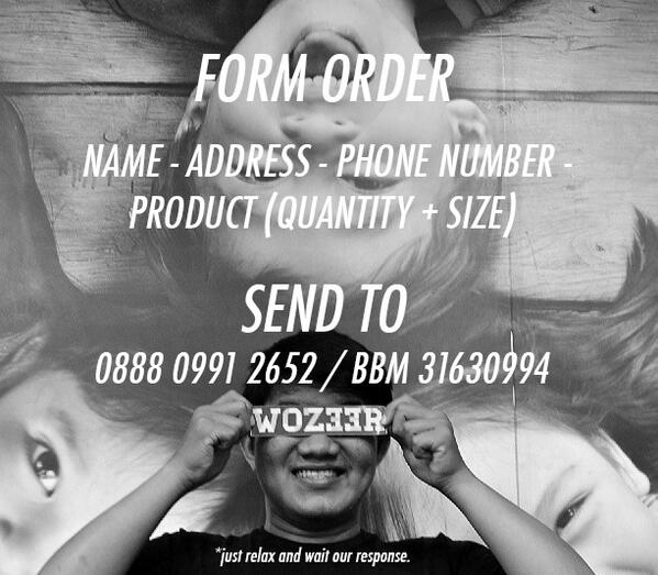 For order, you should text us your NAME-ADDRESS-PHONE NUMBER-PRODUCT-SIZE, and send to 088809912652 / BBM 31630994.