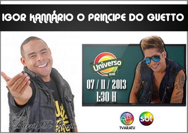 IKannariio's tweet photo. É HOJE @Igor_Kannario  NO @_UniversoAxe http://t.co/P4qZHuCdTo