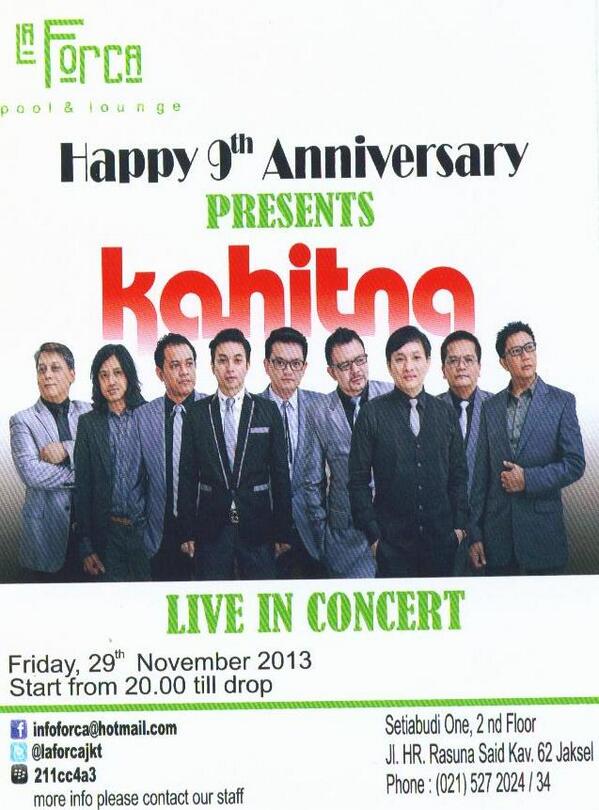 9th Anniversary <a href="/laforcajkt/">La Forca Pool&Lounge</a> presents; @KahitnaFull Live In Concert! Friday, November 29, 2013 only at <a href="/laforcajkt/">La Forca Pool&Lounge</a>