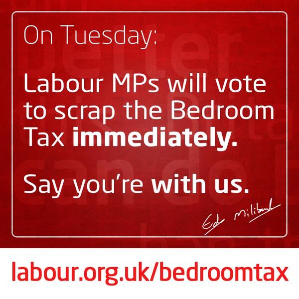UKLabour's tweet photo. RT if you back @UKLabour’s vote on Tuesday to scrap the #BedroomTax. Stand with us: http://t.co/pNkIdwQ2WZ http://t.co/77gyJoo3pc