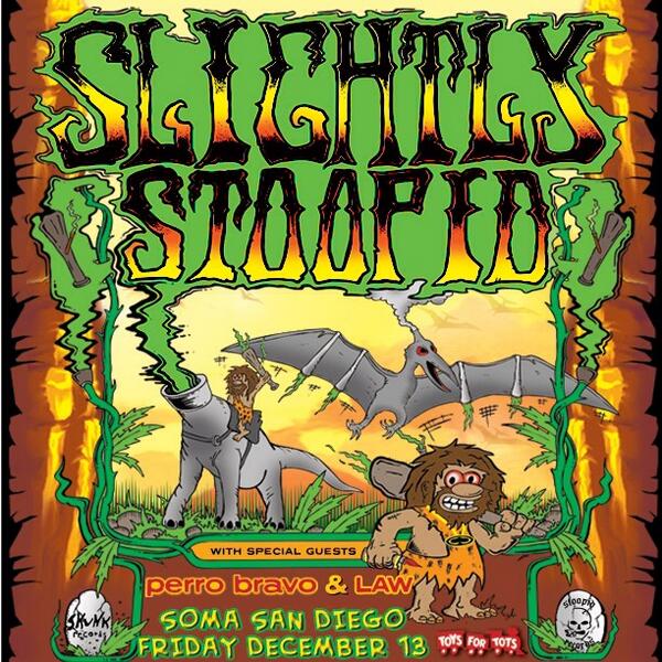 Dezer2003's tweet image. Slightly Stoopid!! Soma San Diego, Friday Dec 13th!! Come show love. #slightlystoopid #eselocos @SlightlyStoopid
