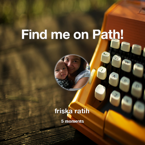 Find me on #Path now! Go to: path.com! #thepersonalnetwork
