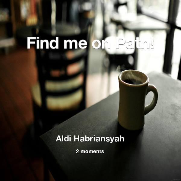 Find me on #Path now! Go to: path.com! #thepersonalnetwork