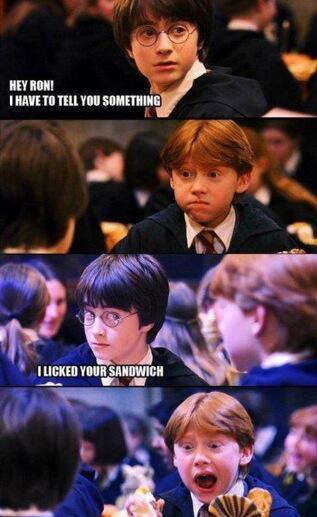 'Ron...I licked your sandwich.'
#HarryPotterHumor