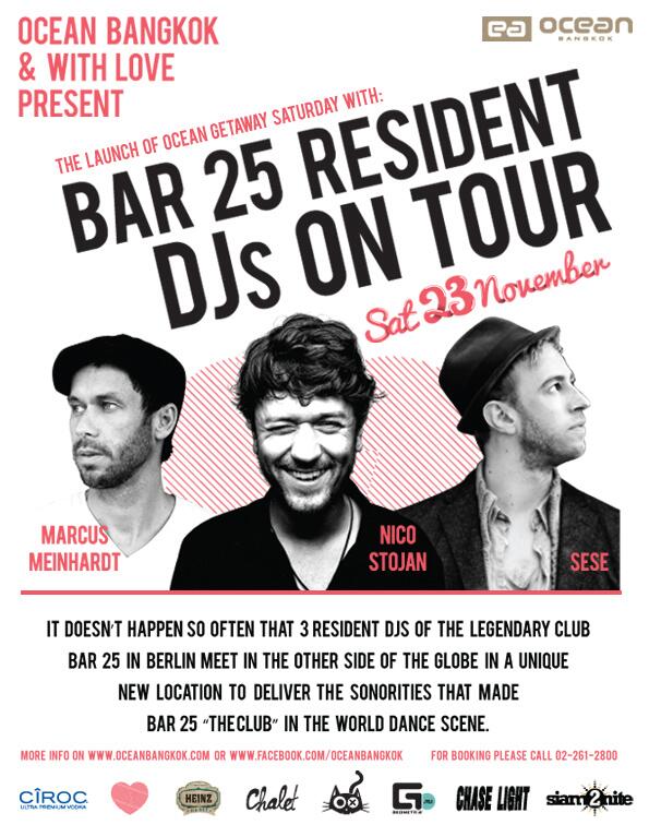OCEAN BANGKOK &amp; WITH LOVE presents THE RESIDENT DJS OF BAR 25 ON TOUR, 3 Resident DJs of the legendary Club in Berlin