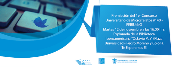 140USB's tweet image. Los esperamos en la premiacion del 1er 140 Concurso de Microrrelatos - REBIUdeG.  Martes 12 de nov a las 16:00 hrs.