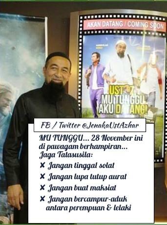 JenakaUstAzhar's tweet image. MU TUNGGU.. 28 Nov di pawagam.
✘ Jgn x solat
✘ Jgn x tutup aurat
✘ Jgn buat maksiat
✘ Jgn bercampur-aduk bkn mahram.