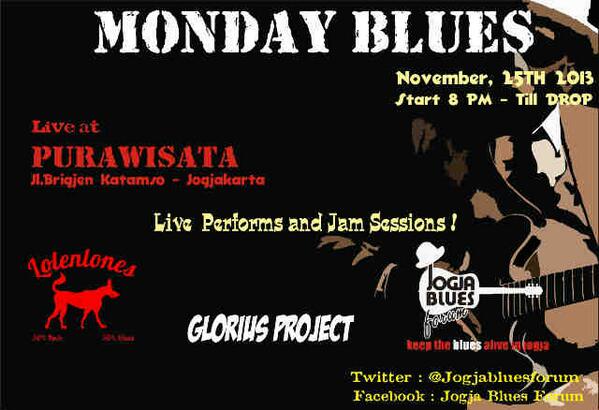 Jogjabluesforum's tweet photo. 25/11/13 8.pm | #MondayBlues Live at #PurawisataJogja w/ @Lolenlones05 #GloriusProject @Jogjabluesforum http://t.co/zpkCboY07L. @jogjabites