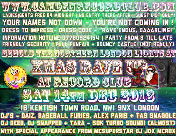 Calling all #GoMcMental crew get yourselves on the G list for the XMAS RAVE UP @RecordClubNW1 tweet me for listage!