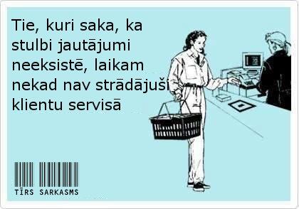 ak, tad stulbi jautājumi neeksistē, ja? :D