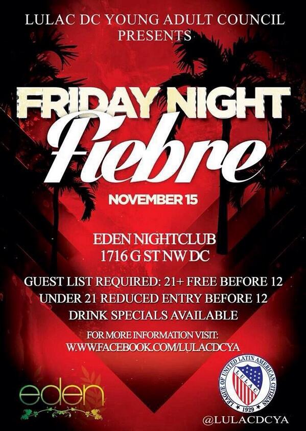 THEDMVLATINOS's tweet photo. ESTA NOCHE Join @LULACDCYA for 'Friday Night Fiebre' @ #EDEN NightClub in #DC #LATISM http://t.co/BBFDwp4QYh