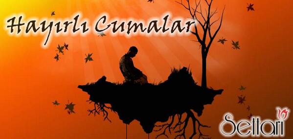 Hayırlı Cumalar...