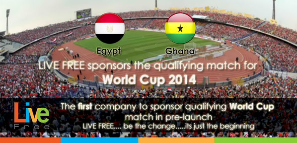 LiveFreeLtd's tweet photo. The 1st company to sponsor qualifying #WorldCup match in pre-launch
#EgyptvsGhana #Match #livefree #WC #FIFA http://t.co/ruS8gcVpNp