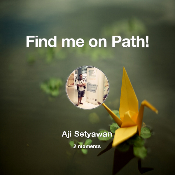 Find me on #Path now! Go to: path.com! #thepersonalnetwork