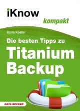 iKnow_How's tweet image. Neu auf iknow.de: Das E-Book zur populären App Titanium Backup bit.ly/1bxFWHO