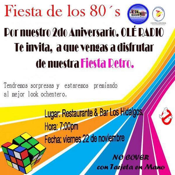 CentroEspanoles's tweet photo. Este viernes 22 de noviembre, Radio Ole te invita a la fiesta de los 80´s en Restaurante los Hidalgos 7:00pm! http://t.co/WJMyu6Q2QJ