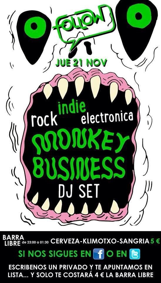 Este jueves en FOLLOW.. MONKEY BUSINESS DJ SET!!! La sesión + divertida de la ciudad (apúntate n lista por privado)