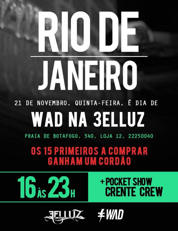 WADclothing's tweet photo. É HOJE! em Botafogo no Rio de Janeiro! @WADclothing na loja @3elluz c/ pocket show do @CrenteCrew ! Aparece por lá! http://t.co/a1UGMINtvu