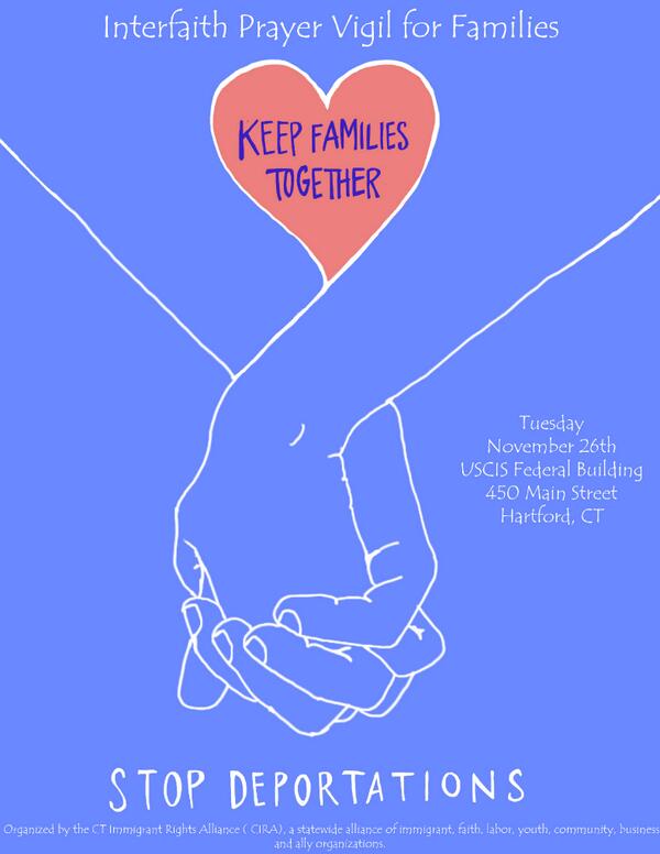 CTImmigrants's tweet image. @CTImmigrants holds #interfaith #Prayer #Vigil, see flier #not1more #deporation, we are #ready4reform! #TimeisNOW!!