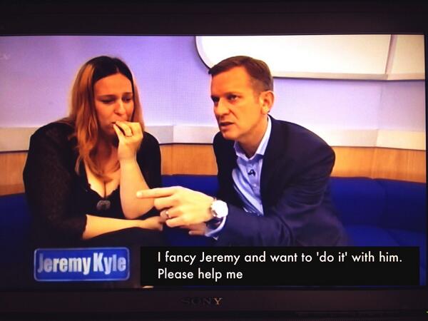 Another fascinating topic on Jeremy Kyle today.