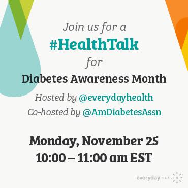 EverydayHealth's tweet image. Nov. is #Diabetes Awareness Month! Join @everydayhealth for a #HealthTalk tweet chat w/ @AmDiabetesAssn Mon @ 10amET