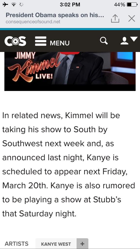 SayItAintATX's tweet image. KANYE has been confirmed for Jimmy Kimmel on Friday 3.20!! He WILL be at SxSW! @SXSWmafia consequenceofsound.net/2015/03/presid…