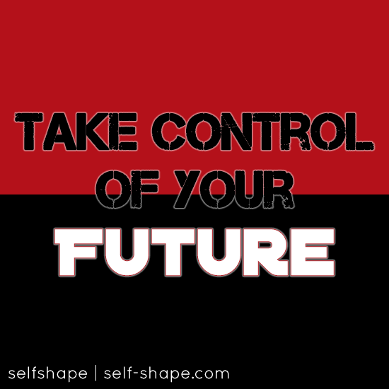 selfshape's tweet photo. Take control of your future!!

#selfshape #selfimprovement #motivation http://t.co/lwFx6qT3LI