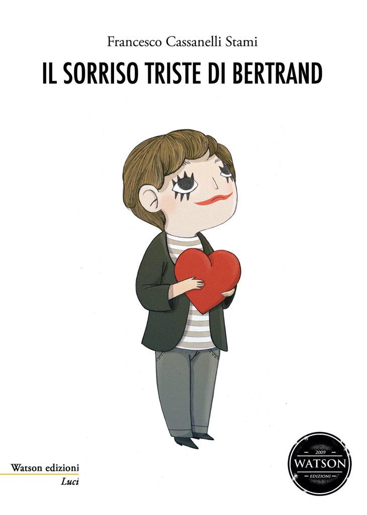 Il sorriso triste di Bertrand #WatsonEdizioni #lafabbricadeilibri facebook.com/WatsonEdizioni…