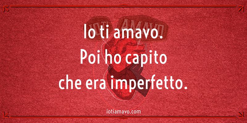 ioTiAmavo's tweet photo. Io ti amavo. Poi ho capito che era imperfetto. 

by Valentine Ficara | #bestof | http://t.co/cwHjwlbtGo http://t.co/HHF9Ga8f5r