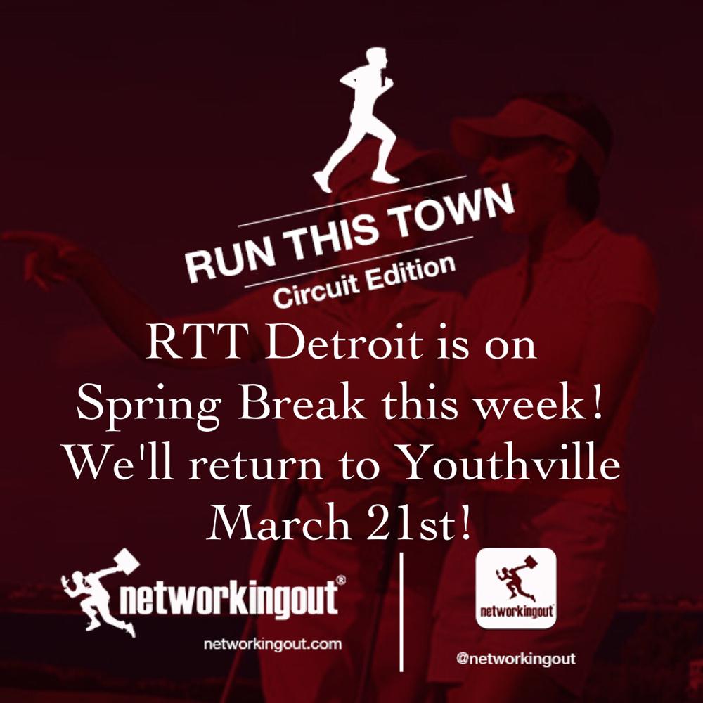 Networkingout's tweet photo. #RunThisTownDetroit is on Spring break! We will see you next week! Stay Active! #fitness #networkingout #career http://t.co/Andpqzyrh8